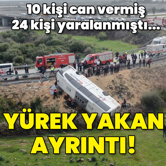 10 kişinin öldüğü katliam gibi kazada kahreden ayrıntı!