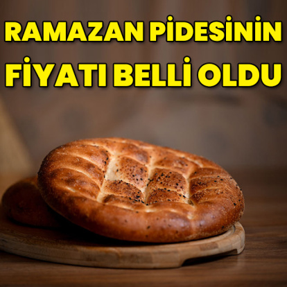 Ramazan pidesinin fiyatı belli oldu