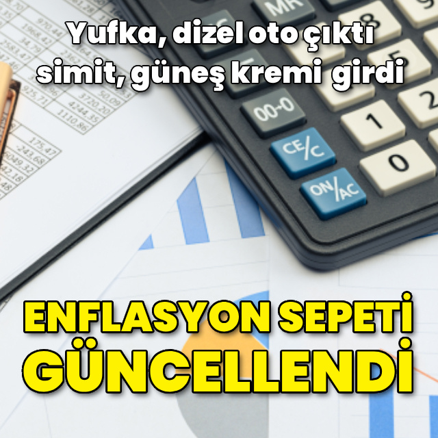 Enflasyon sepeti güncellendi