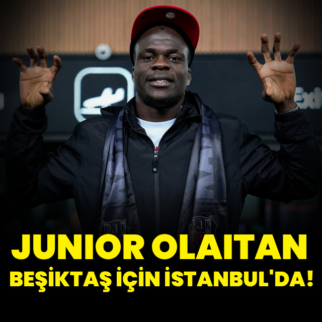 Junior Olaitan, Beşiktaş için İstanbul'da!