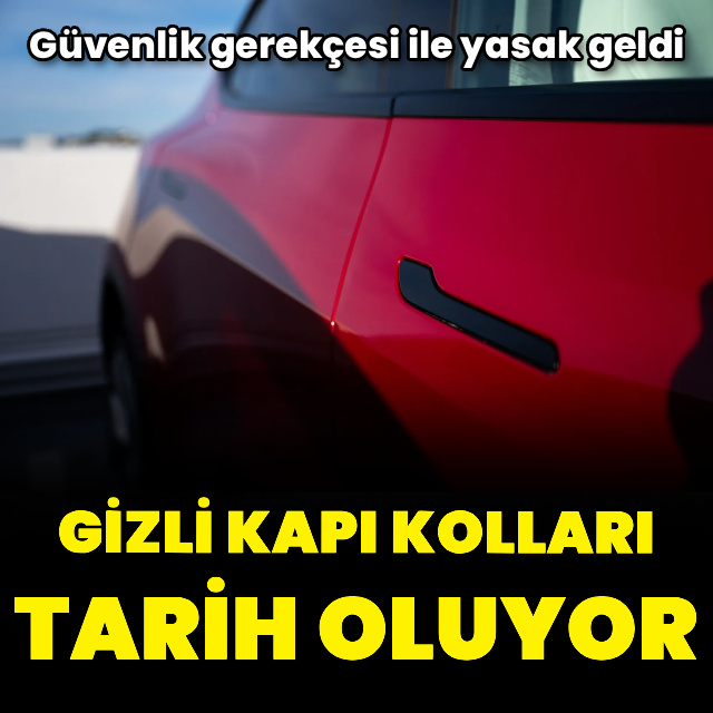 Gizli kapı kolları yasaklanıyor