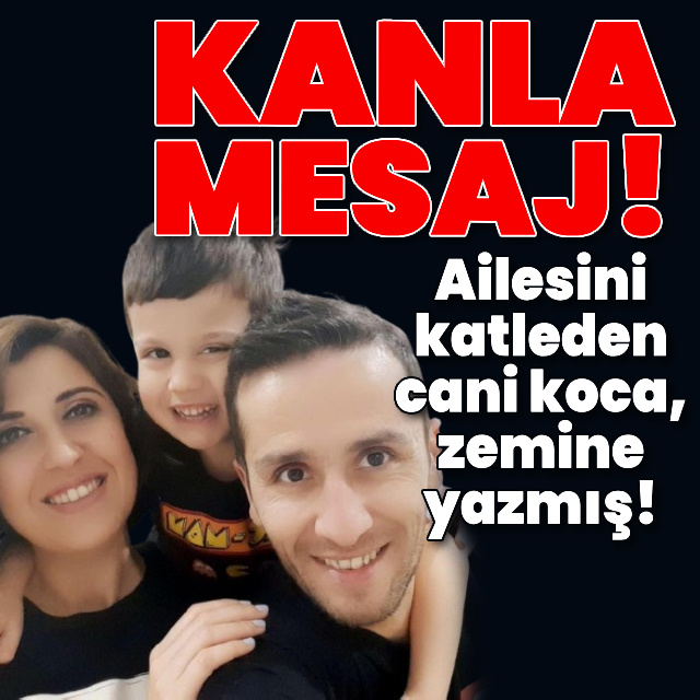 Kanla mesaj! Ailesini katleden cani zemine yazmış!