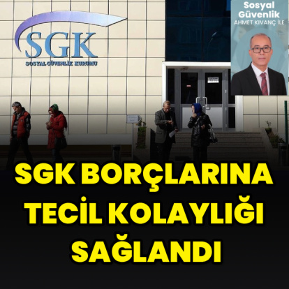 SGK'dan tecil kolaylığı