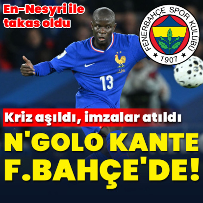 N'Golo Kante Fenerbahçe'de!