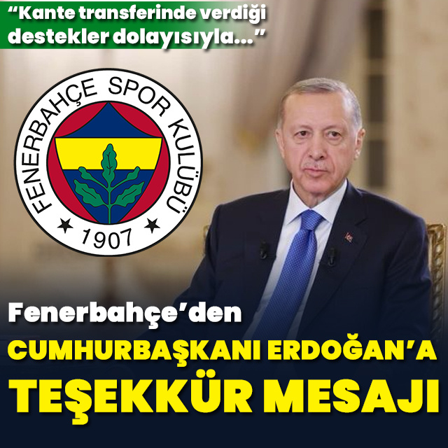 Fenerbahçe'den Cumhurbaşkanı Erdoğan'a teşekkür mesajı!