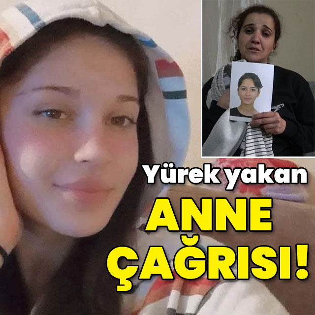 Anneden yürek yakan çağrı! Korkutan bekleyiş!