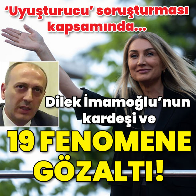 Dilek İmamoğlu'nun kardeşi gözaltına alındı
