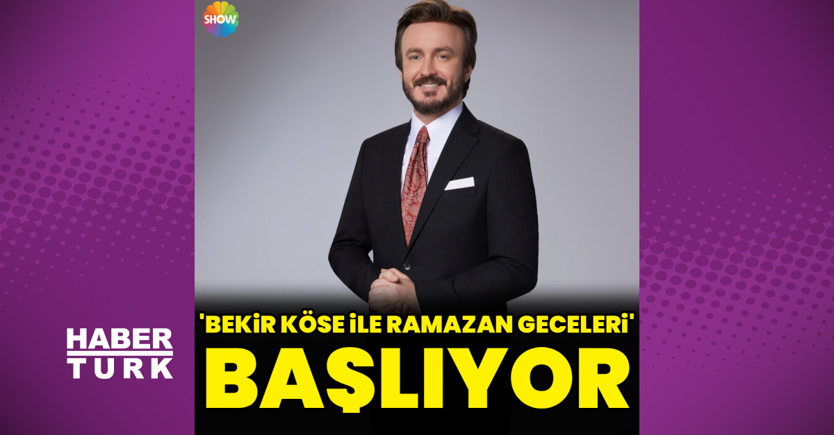 'Bekir Köse ile Ramazan Geceleri': Ramazan Ayı Boyunca SHOW TV'de