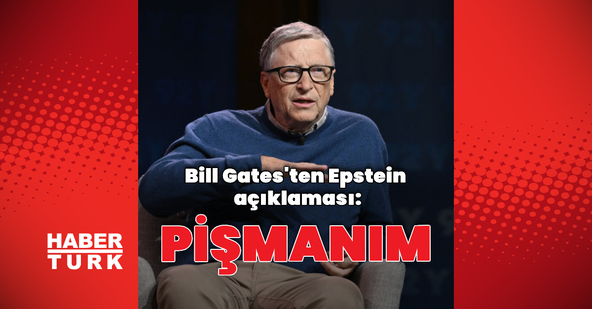 Bill Gates Jeffrey Epstein ile Vakit Geçirmiş Olmaktan Pişmanlık Duydu