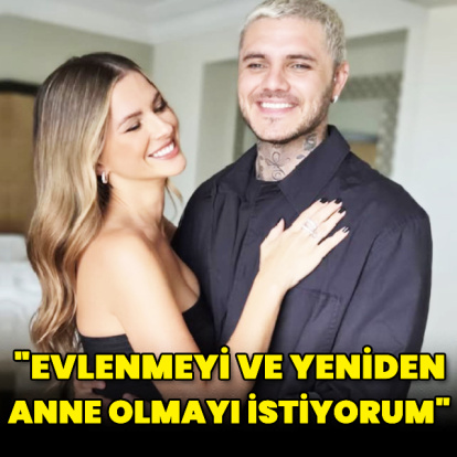 "Evlenmeyi ve yeniden anne olmayı istiyorum"