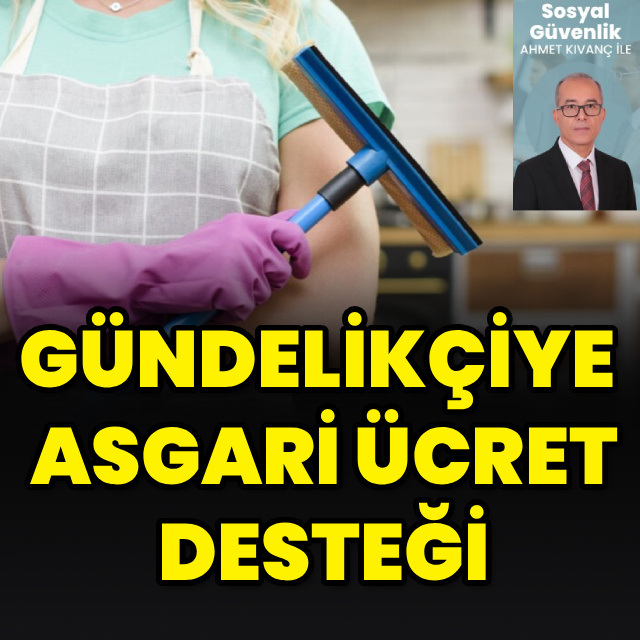 Gündelikçiye asgari ücret desteği