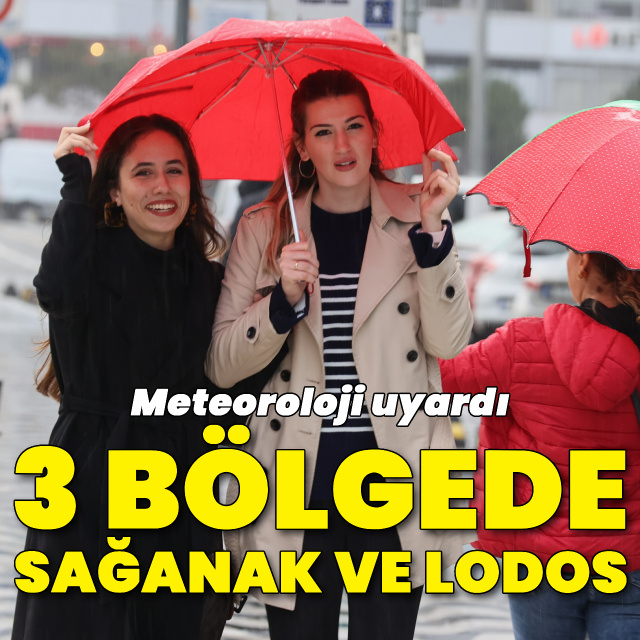 Marmara, Ege ve Akdeniz için sağanak ve lodos alarmı