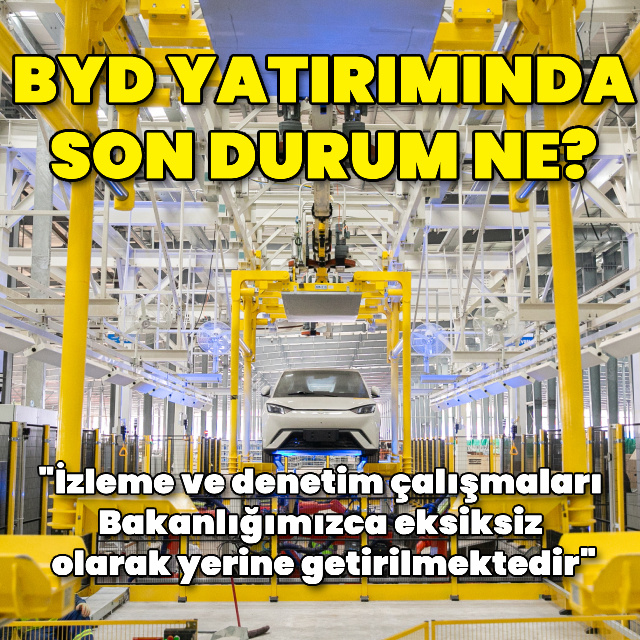 BYD yatırımında son durum ne?
