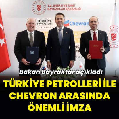 Türkiye Petrolleri ile Chevron arasında önemli anlaşma