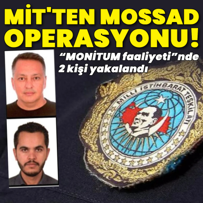 MİT'ten Mossad operasyonu!