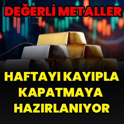 Değerli metaller haftayı kayıpla kapatmaya hazırlanıyor