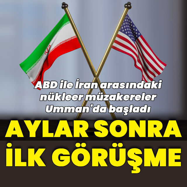 Umman'daki ABD-İran görüşmeleri başladı