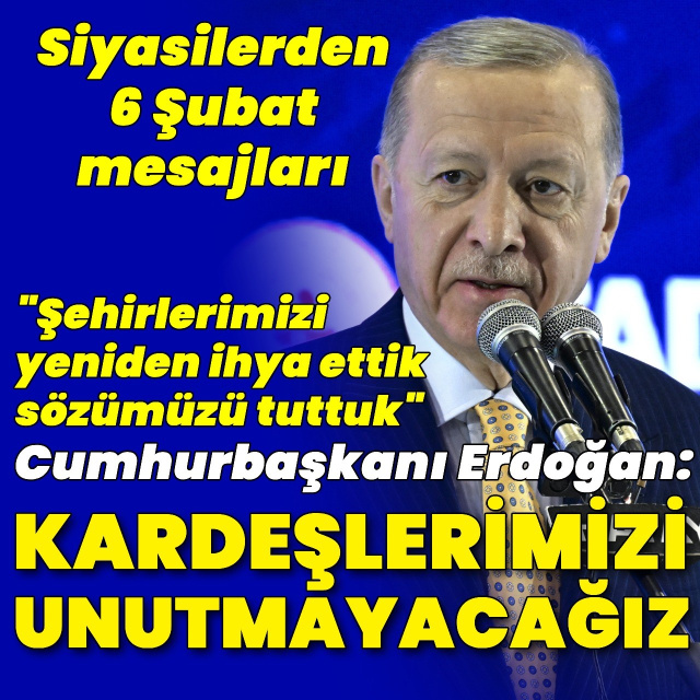 Erdoğan: Kardeşlerimizi unutmayacağız