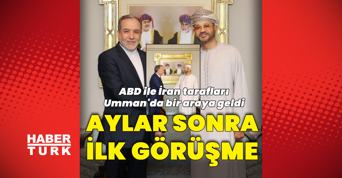 Umman'daki ABD-İran görüşmeleri başladı