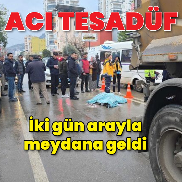 Acı tesadüf! İki gün arayla meydana geldi