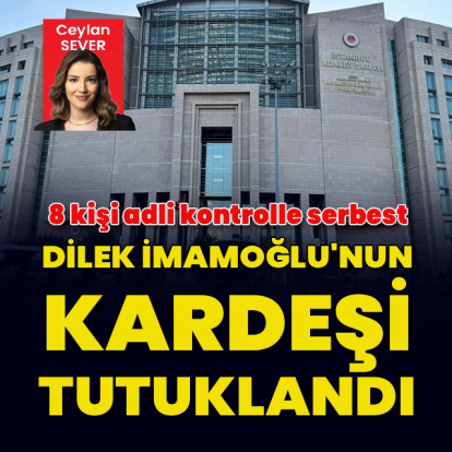 Dilek İmamoğlu'nun kardeşi tutuklandı
