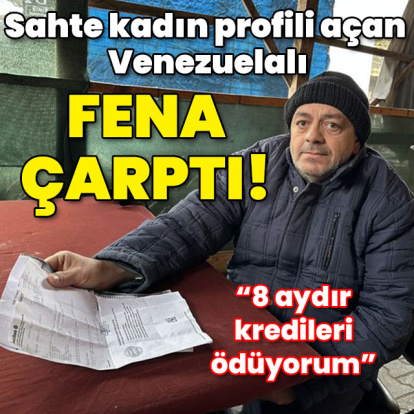 Sahte kadın profili açan Venezuelalı fena çarptı!