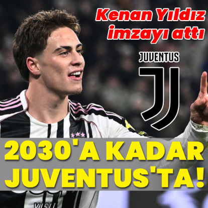 Kenan Yıldız 2030'a kadar Juventus'ta!