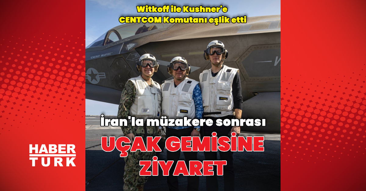 Witkoff ve Kushner'den USS Abraham Lincoln'e ziyaret