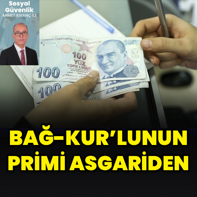BAĞ-KUR’lunun primi asgariden