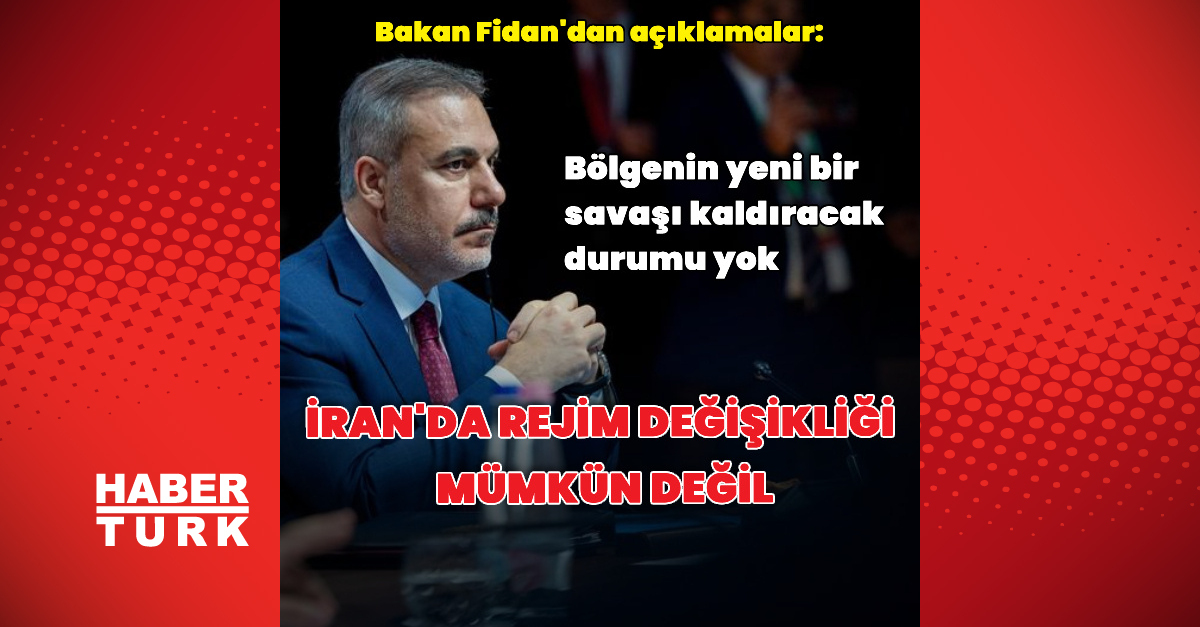 Bakan Fidan: İran-ABD Gerilimi Ve Bölgesel İşbirliğine Dikkat