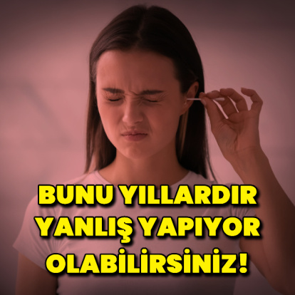 Bunu yıllardır yanlış yapıyor olabilirsiniz!