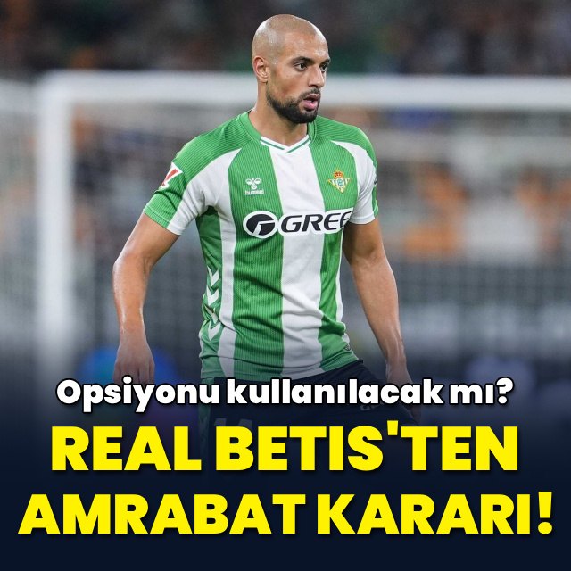 Real Betis'ten Amrabat kararı!