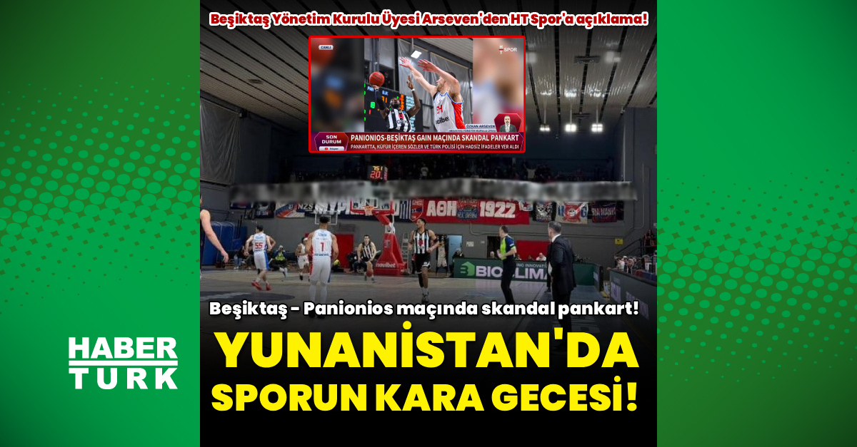 Beşiktaş GAİN Erkek Basketbol Takımı: Yunanistan'da Karşıprovokatif Pankarla Provoka Edildi!