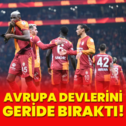 Galatasaray, Avrupa devlerini geride bıraktı!