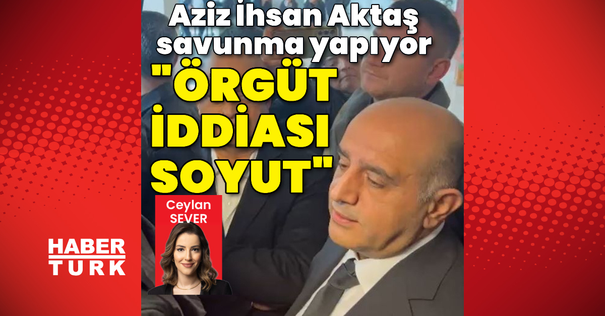 Aziz İhsan Aktaş Savunma Yaptıyor Davada