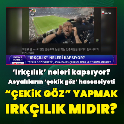 "Çekik göz" yapmak ırkçılık mıdır?