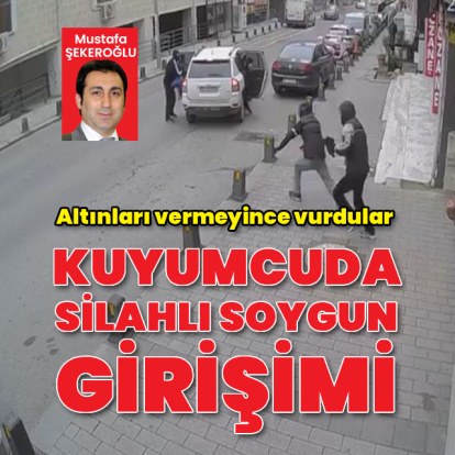 Kuyumcuda silahlı soygun girişimi! Yakalandılar