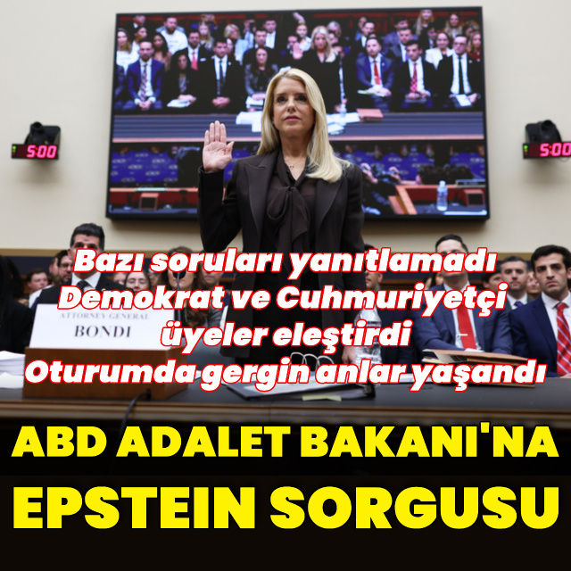 ABD Adalet Bakanı Bondi'ye Epstein sorgusu
