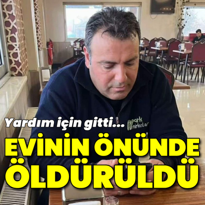 Evinin bahçesinde öldürüldü