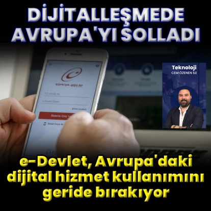 Türkiye dijital devlette Avrupa’yı solladı