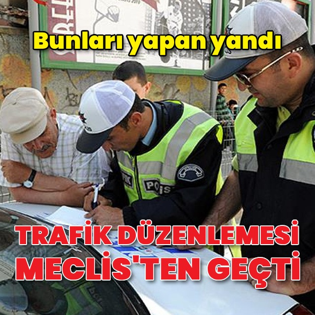 Trafik Kanunu teklifi TBMM'de kabul edildi