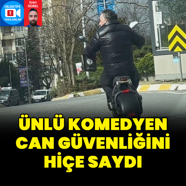 Can güvenliğini hiçe saydı