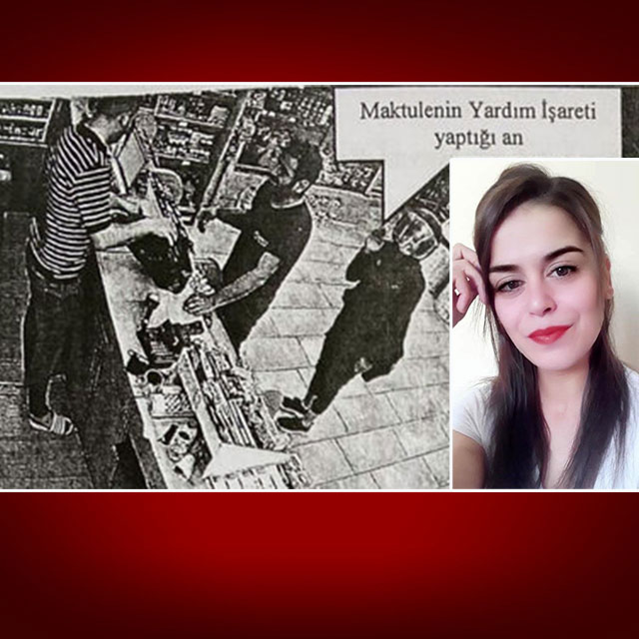 Markette "4 parmak" ile yardım istemişti! Hatice'nin katiline istenen ceza açıklandı!