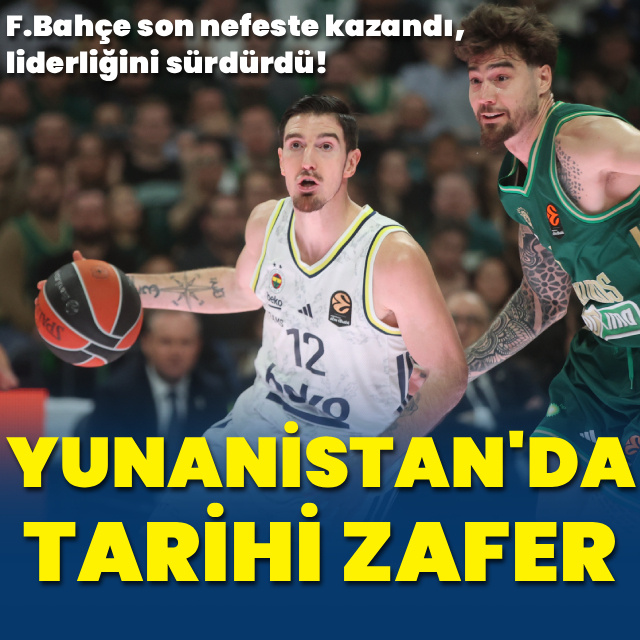 Fenerbahçe Beko'dan Yunanistan'da tarihi zafer!