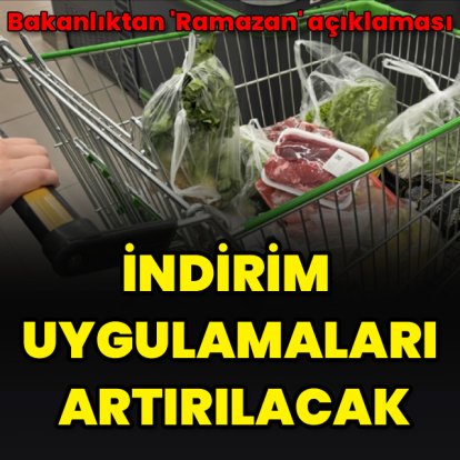 Ticaret Bakanlığı'ndan 'Ramazan' açıklaması