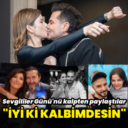 Ünlülerden Sevgililer Günü paylaşımları