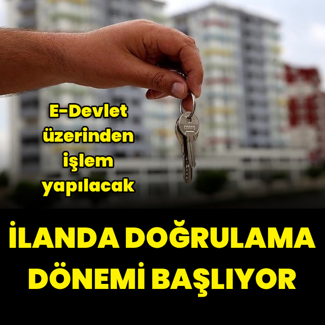 İlanlarda doğrulama dönemi başlıyor