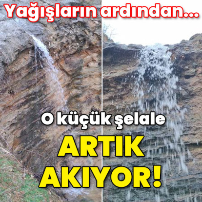 Yağışın ardından o küçük şelale akmaya başladı!