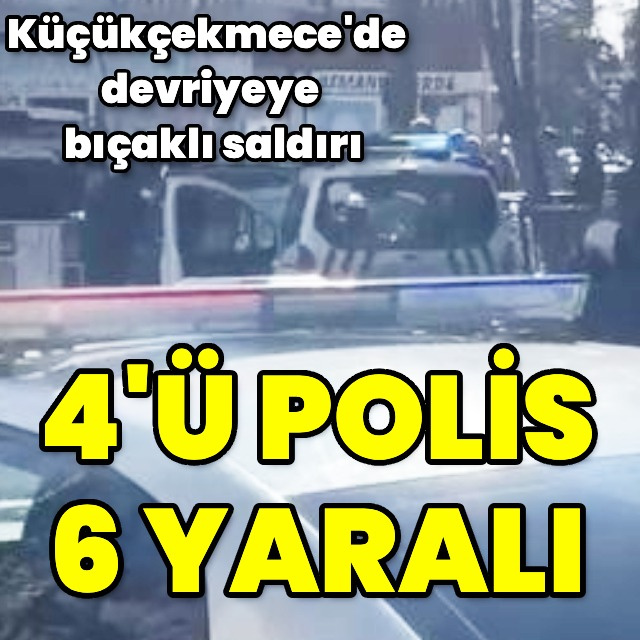 Bıçaklı saldırıda 4'ü polis 6 yaralı