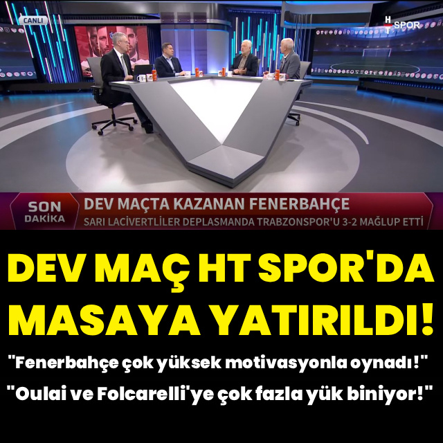 Dev maç HT Spor'da masaya yatırıldı!